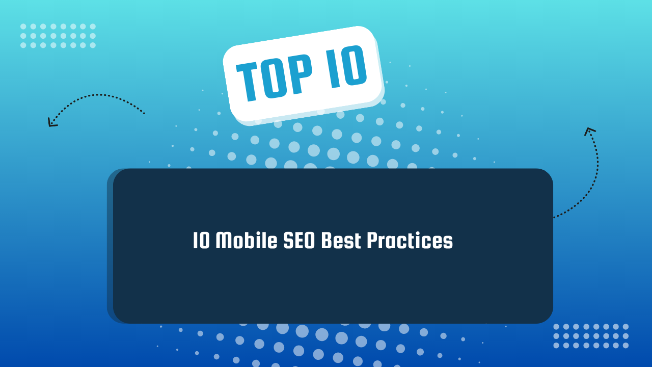 10 Mobile SEO Best Practices